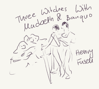 sketchy rendition of Fuseli's Three Witches with Macbeth and Banquo